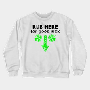 rub here 03 Crewneck Sweatshirt